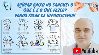 Hipoglicemia o que é quais os sintomas e o que fazer [upl. by Lordan]