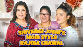 Shivangi Joshi Aur Mummy Ke Saath Dehradun Ki Rajma Chawal Recipe  FarahKhanK [upl. by Sokcin]