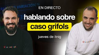 Tertulia hablando del Caso Grifols Bitcoin Chat GPT Store y más  Jueves de Itnig  Directo [upl. by Blayze]