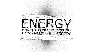 Strange Bones  Energy Strange Bones vs Avelino featuring Stormzy amp Skepta [upl. by Oicam260]