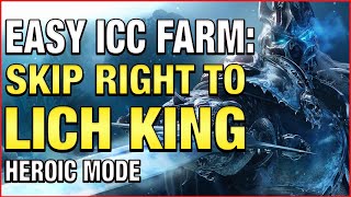 Skip Right To The Lich King  ICC Lockout Share to Farm Invincibles Reins Mount Guide WoW [upl. by Mapes]