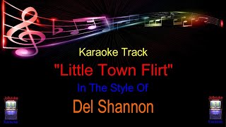 quotLittle Town Flirtquot  Karaoke Track  In The Style Of  Del Shannon [upl. by Baal]