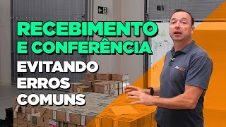 Como fazer RECEBIMENTO e CONFERÊNCIA de mercadorias [upl. by Yrahk]