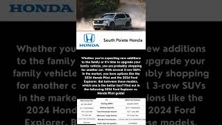 2024 Honda Pilot vs 2024 Ford Explorer Comparison  South Pointe Honda shorts [upl. by Jacky]