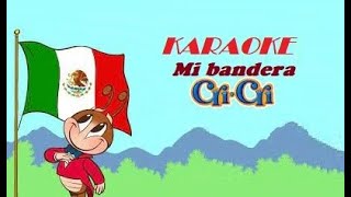 Karaoke Cri Cri Mi bandera [upl. by Armitage]