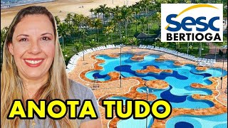 TODAS AS INFORMAÇÕES SOBRE O SESC BERTIOGA [upl. by Annoid677]