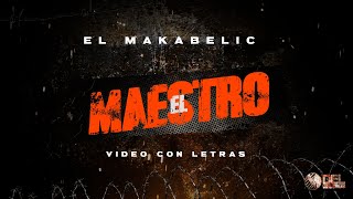 El Maestro  Video Con Letras  El Makabelico  DEL Records 2023 [upl. by Rudwik]