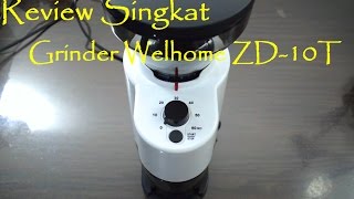 Review Grinder Kopi Welhome ZD10T  Tentang Kopi [upl. by Selina419]