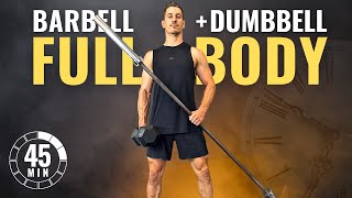 45 MIN FULL BODY BARBELL WORKOUT  DUMBBELLS  EMOM FINISHER [upl. by Eiramit]