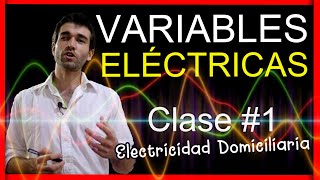 VARIABLES ELÉCTRICAS  CLASE 1 Curso de Electricidad COMPLETO [upl. by Eidur]