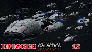 Battlestar Galactica Deadlock  Episode 13 Outnumbered 2 To 1 [upl. by Arba]