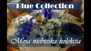 Blue Collection moja niebieska kolekcja szkła i porcelany [upl. by Corrinne]