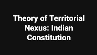 Theory of Territorial nexus Article 245 Indian Constitution [upl. by Cochran470]