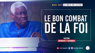 LE BON COMBAT DE LA FOI  Pasteur Mamadou KARAMBIRI [upl. by Anide]