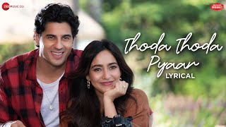 Thoda Thoda Pyaar  Sidharth Malhotra amp Neha Sharma  Stebin Ben Nilesh Ahuja Kumaar  Lyrical [upl. by Terpstra]