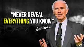 Never Reveal Everything You Know  Jim Rohn Motivation [upl. by Roger]