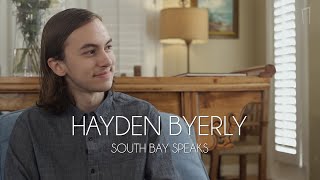 South Bay Speaks Hayden Byerly [upl. by Yard749]