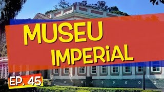 Conhecendo Museus  Episódio 45 Museu Imperial [upl. by Lertram780]