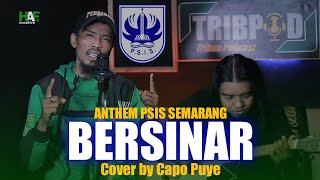 BERSINAR  ANTHEM PSIS SEMARANG  Cover by Capo Puye [upl. by Aehsat]