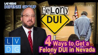 4 Ways a DUI Can Become a Felony in Nevada [upl. by Yeldud145]