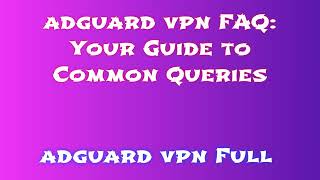 Simplified Installation Guide for adguard vpn 2024 Quick and Easy Steps [upl. by Eiznil]