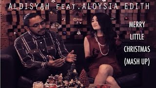 Merry Little Christmas Mash Up  Aldisyah featAloysia Edith [upl. by Ahpla]