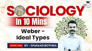 Sociology in 10 Minutes Ep 31  Weber  Ideal Types  StudyIQ IAS [upl. by Winthorpe]