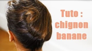 Tuto  Faire un Chignon banane [upl. by Ettenal]