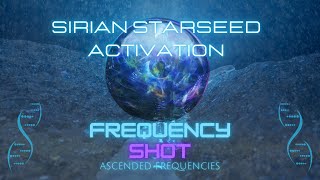 Sirian Starseed Activation Frequency Shot  467Hz 942Hz 338Hz [upl. by Deirdra]