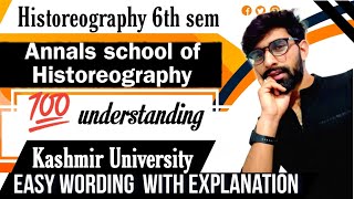 annals school of historeography 6th sem historiography Kashmir University annals approach [upl. by Airdnaid789]