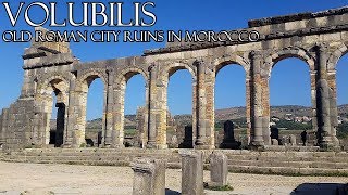 VOLUBILIS  Roman city Ruins in Morocco [upl. by Yknarf]