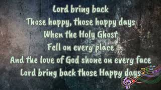 Lord bring back those happy days [upl. by Jurdi]