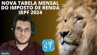 Nova tabela mensal do imposto de renda 2024 [upl. by Soirtimid]