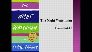 Louise Erdrichs quotThe Night Watchmanquot Summary [upl. by Ayekel]