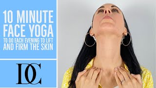 10 Minute Face Yoga To Do Each Evening To Lift And Firm The Skin With No Talking [upl. by Sirama]