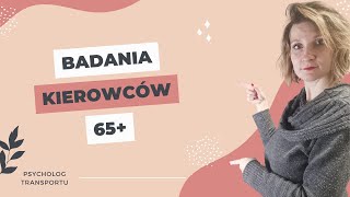 Badania kierowców 65 Czy wejdą nowe przepisy od kiedy obowiązkowa badania dla kierowców 65 [upl. by Matty]