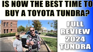 SHOULD YOU BUY A 2024 TUNDRA RIGHT NOW FULL REVIEW WITH TODD AND MARK [upl. by Zetrom]