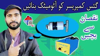 How to make Automatic Gas Compressor SwitchAuto Pressure Switch Kaise banaye [upl. by Green894]