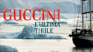 Francesco Guccini  LUltima Thule [upl. by Manoff]