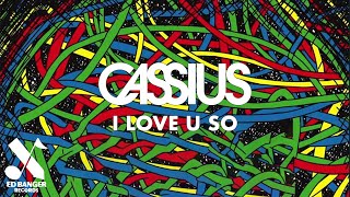 Cassius  I Love U So Official Audio [upl. by Anaeda]