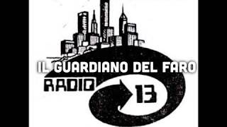 Radio 13 ILGuardiano del Faro al estilo de Deja vu Radio [upl. by Len]