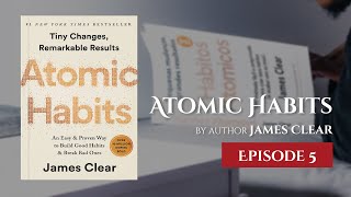 Atomic Habits by James Clear  Episode 5  Audiobook [upl. by Moazami792]