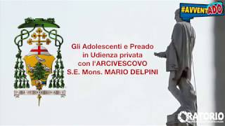 UDIENZA CON LARCIVESCOVO MARIO DELPINI [upl. by Nafis]