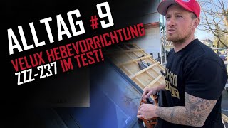 Dachdecker  Alltag 9  Velux Hebevorrichtung ZZZ237 im Test [upl. by Torey847]