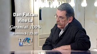 Istoricul Dan Falcan invitat la Garantat 100 [upl. by Aineles]