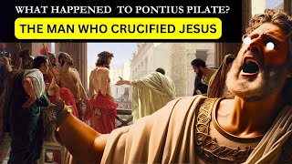 The Bitter Ending of Pontius Pilate After Crucifying Jesus Christ [upl. by Wyon264]