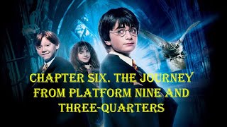 Harry Potter and the Sorcerers Stone Chapter six The journey from platform nine and threequarters [upl. by Siaht]