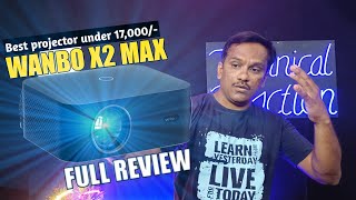 WANBO X2 Max New Projector Review By Technical Reaction  Best Projector Under 17000 Rupees [upl. by Nosnor]