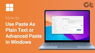 How to Paste Plain Text or use Advanced Paste in Windows Quick and Easy Guide  Guiding Tech [upl. by Ahseihs]