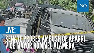 LIVE Senate probes ambush of Aparri Vice Mayor Rommel Alameda [upl. by Neb]